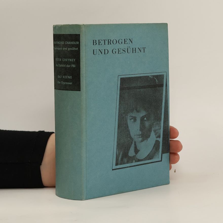 Raymond Chandler Betrogen und Gesühnt