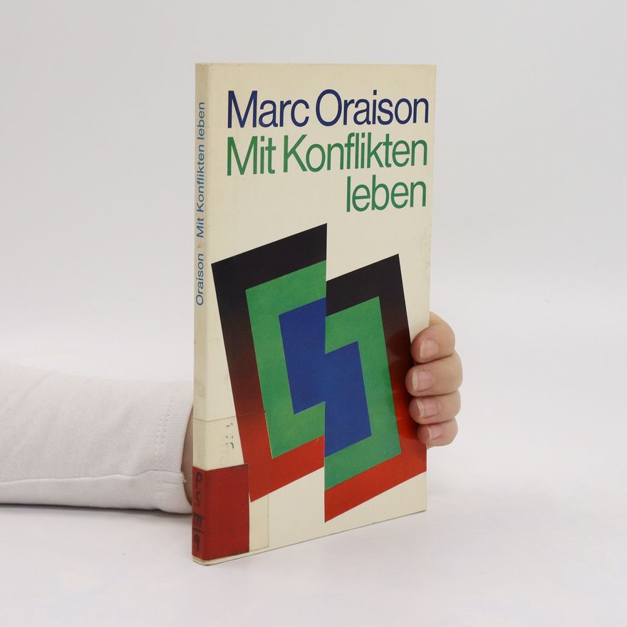 Marc Oraison Mit Konflikten leben