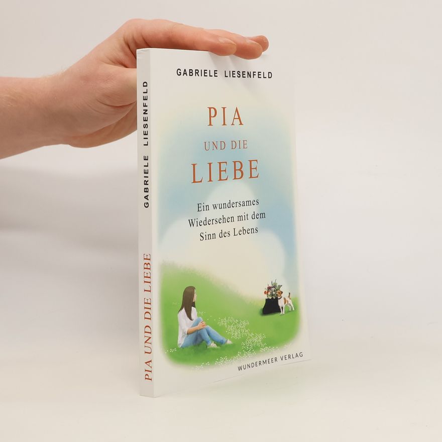 Gabriele Liesenfeld Pia und die Liebe
