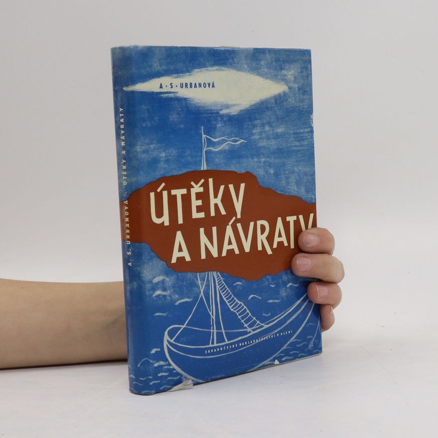 A. S. Urbanová Útěky a návraty