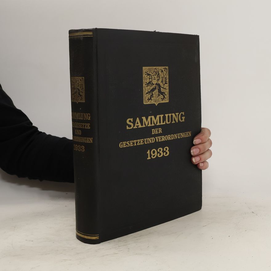 Kolektiv autorů Sammlung der Gesetze und Verordnungen des čechoslovakischen Staates 1933
