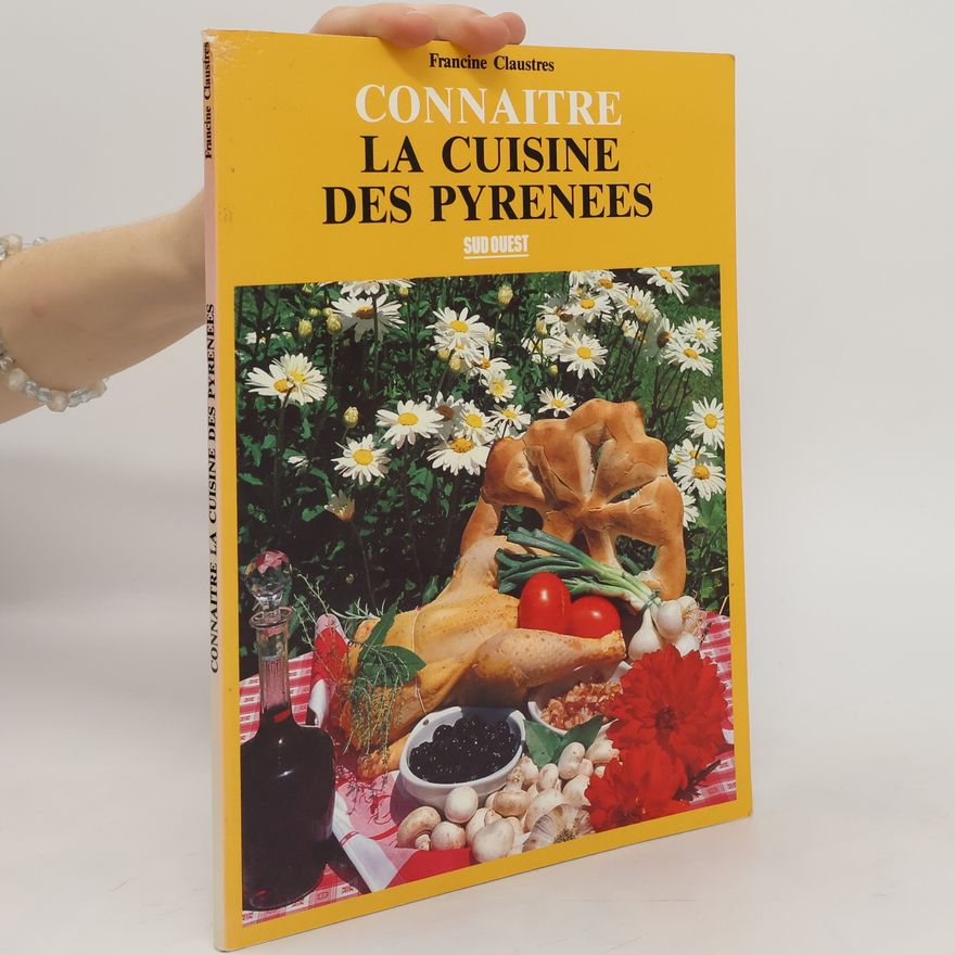 Francine Claustres Connaître la cuisine des Pyrénées