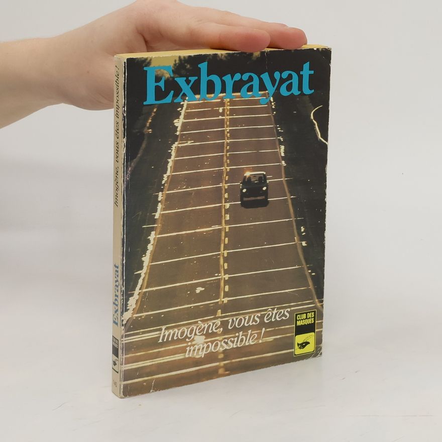 Charles Exbrayat Imogène, vous êtes impossible!