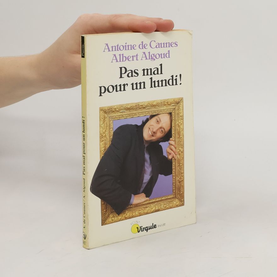 Antoine de Caunes Pas Mal Pour un Lundi