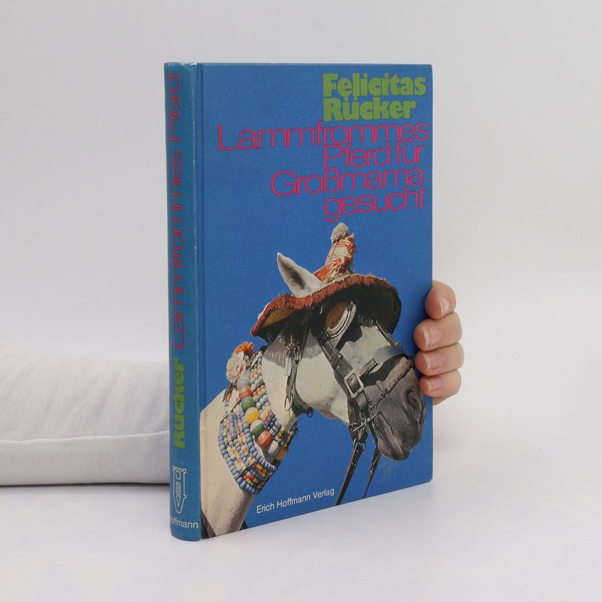 Felicitas Rücker Lammfrommes Pferd für Großmama gesucht