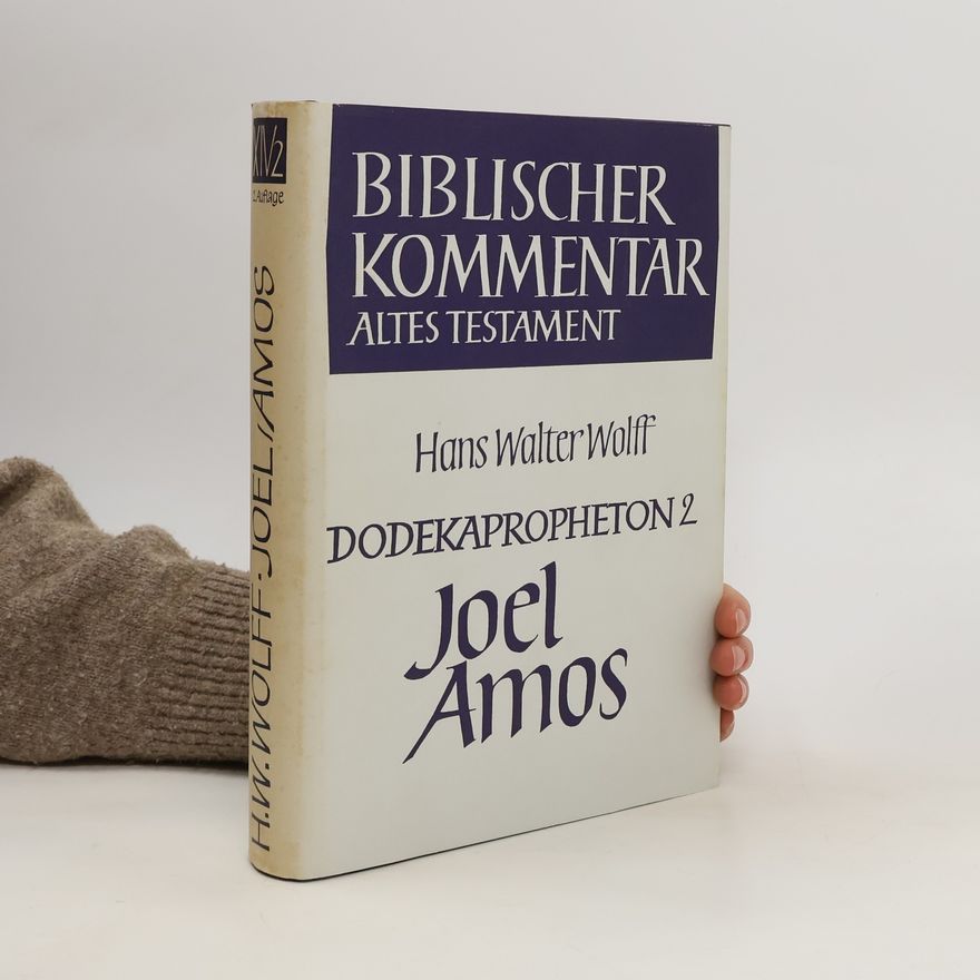 Hans Walter Wolff Dodekapropheton. 2, Joel und Amos