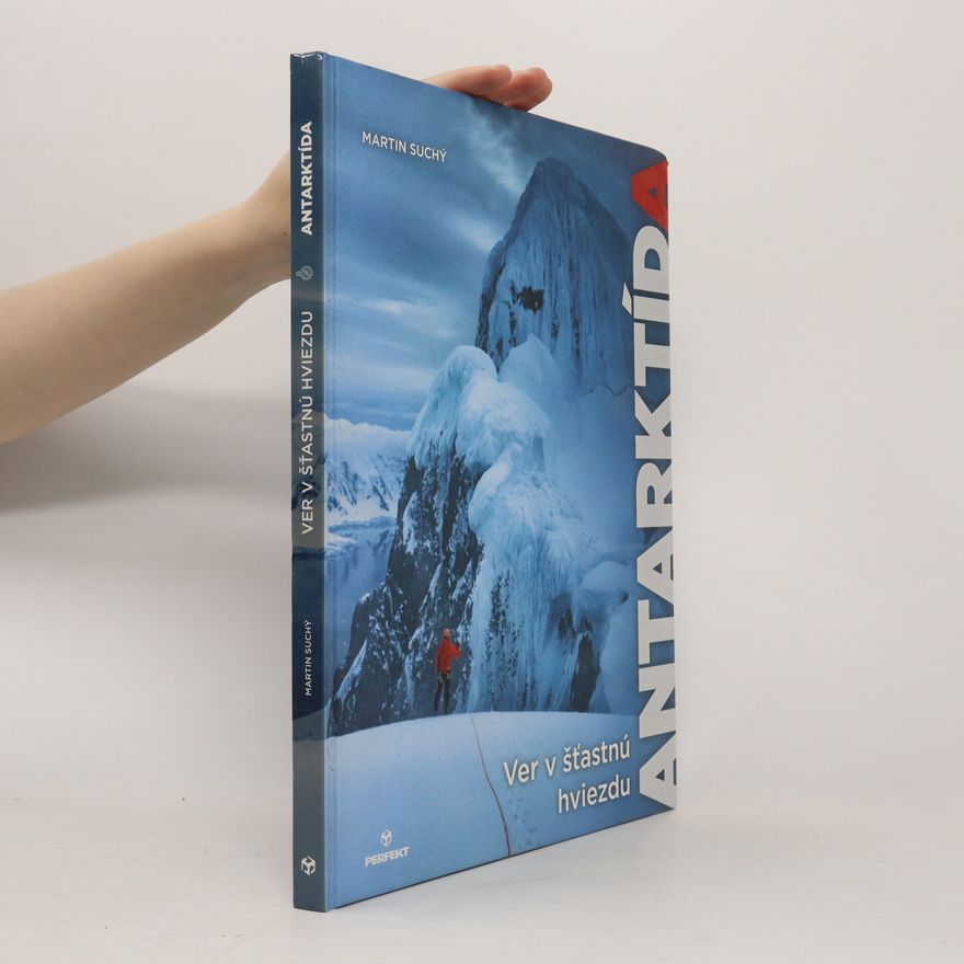 Suchý Martin Ver v šťastnú hviezdu - Antarktída
