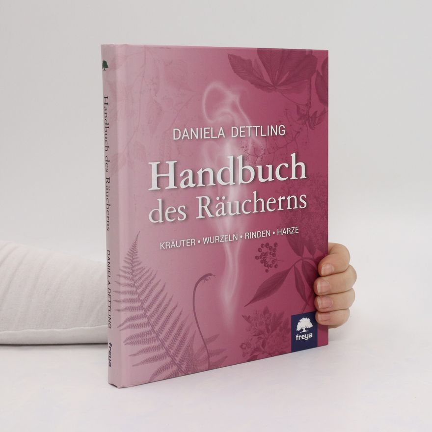 Daniela Dettling Handbuch des Räucherns