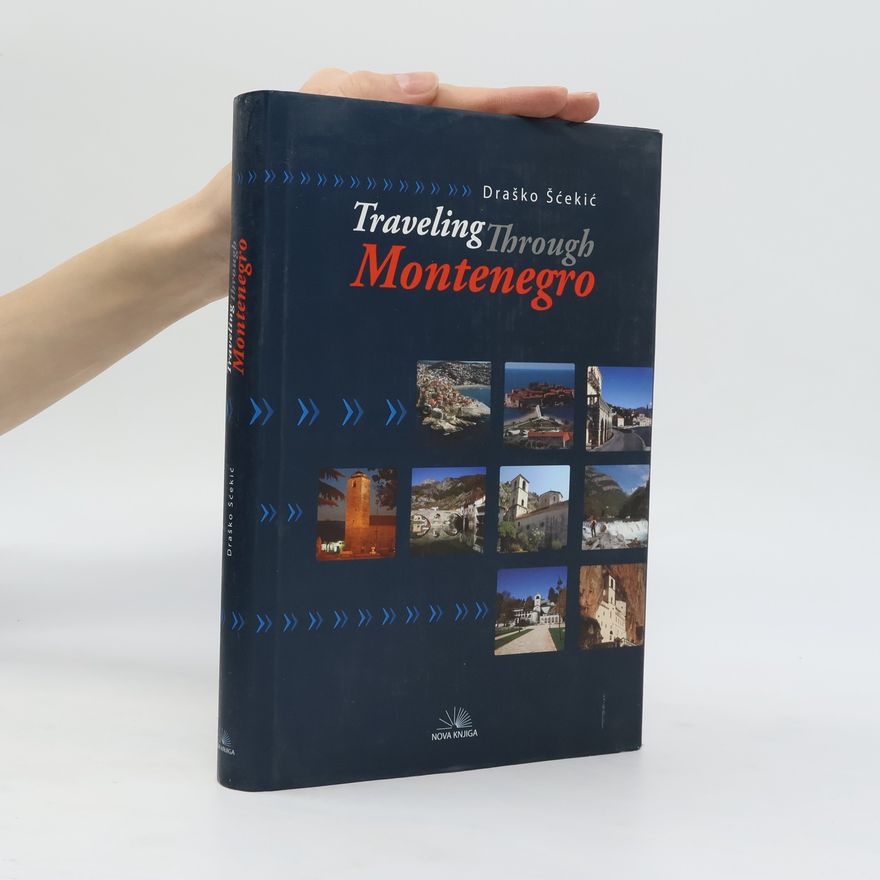 Draško Šćekić Traveling through Montenegro