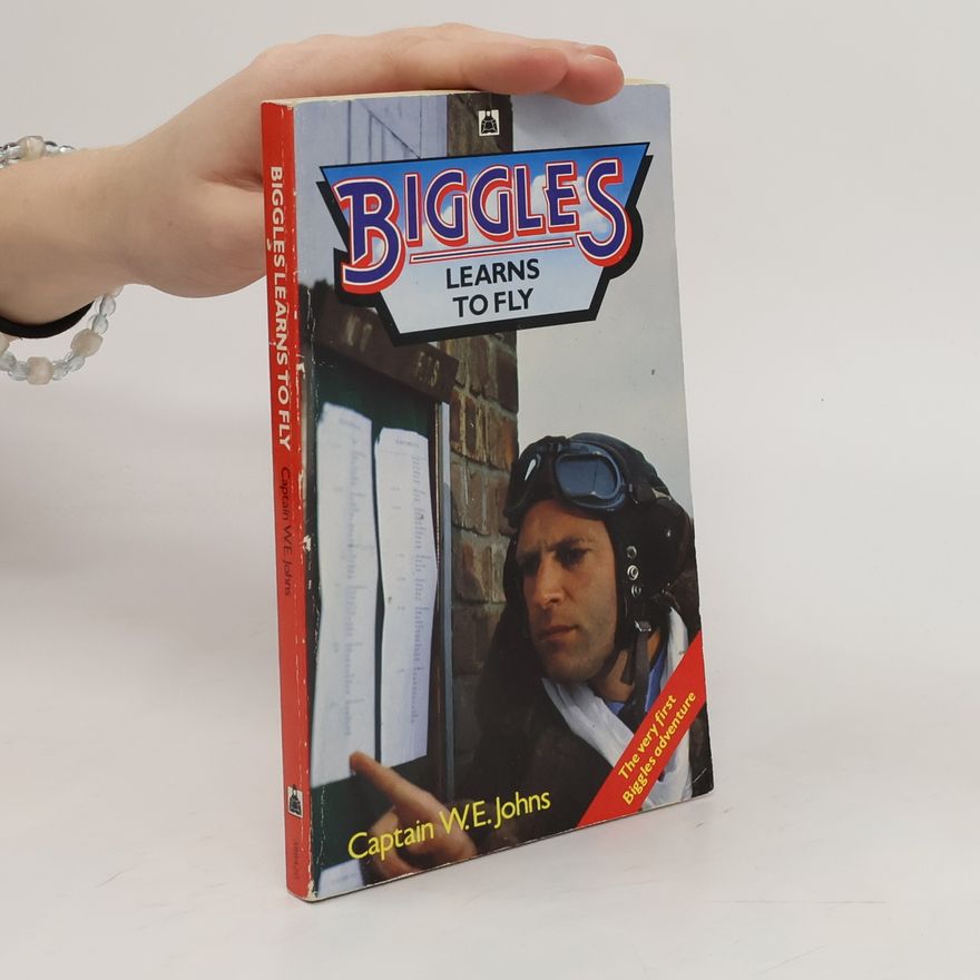 W. E. Johns Biggles Learns to Fly