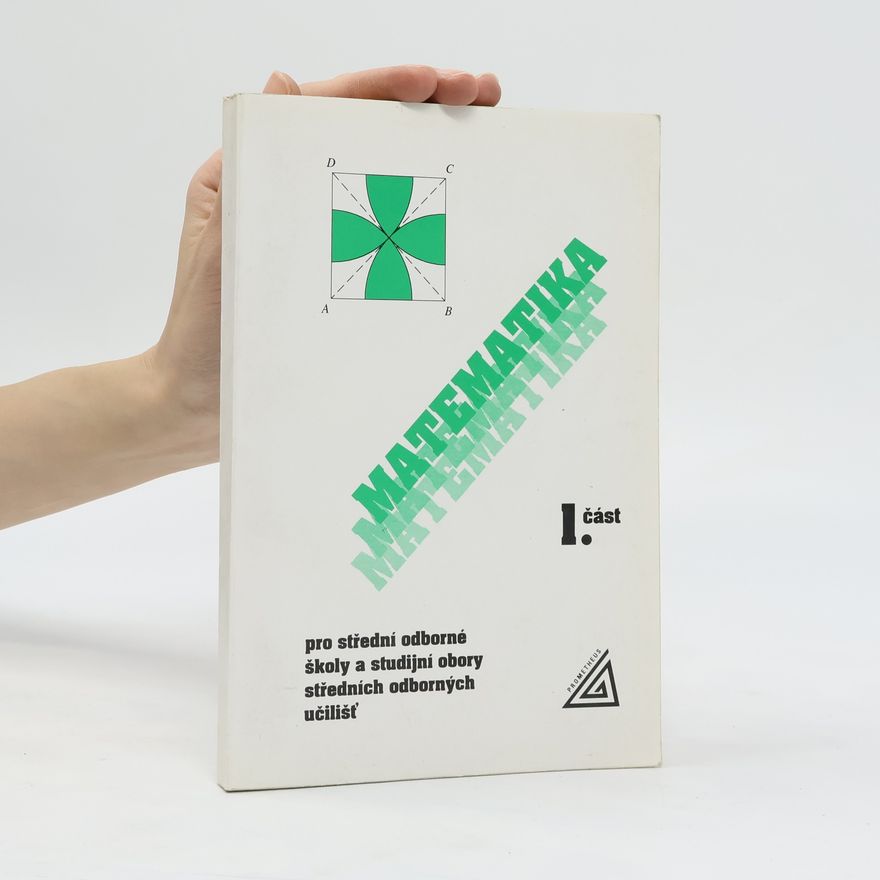 Kolektiv autorů Matematika pro střední odborné školy a studijní obory středních odborných učilišť 1. část