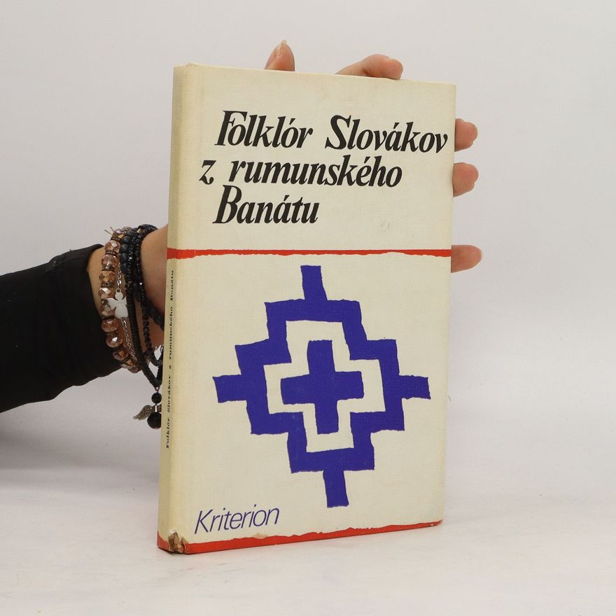 Pavel Rozkoš Folklór Slovákov z rumunského Banátu