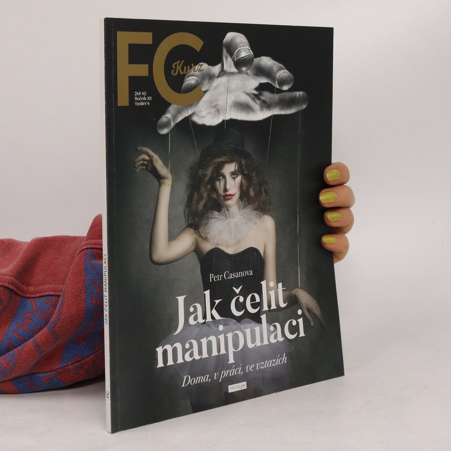 Various authors FC Kurz. Jak čelit manipulaci. 4/2022