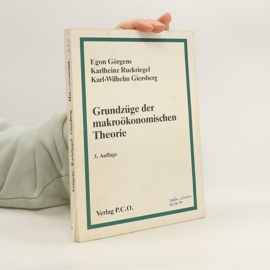 Egon Görgens Grundzüge der makroökonomischen Theorie
