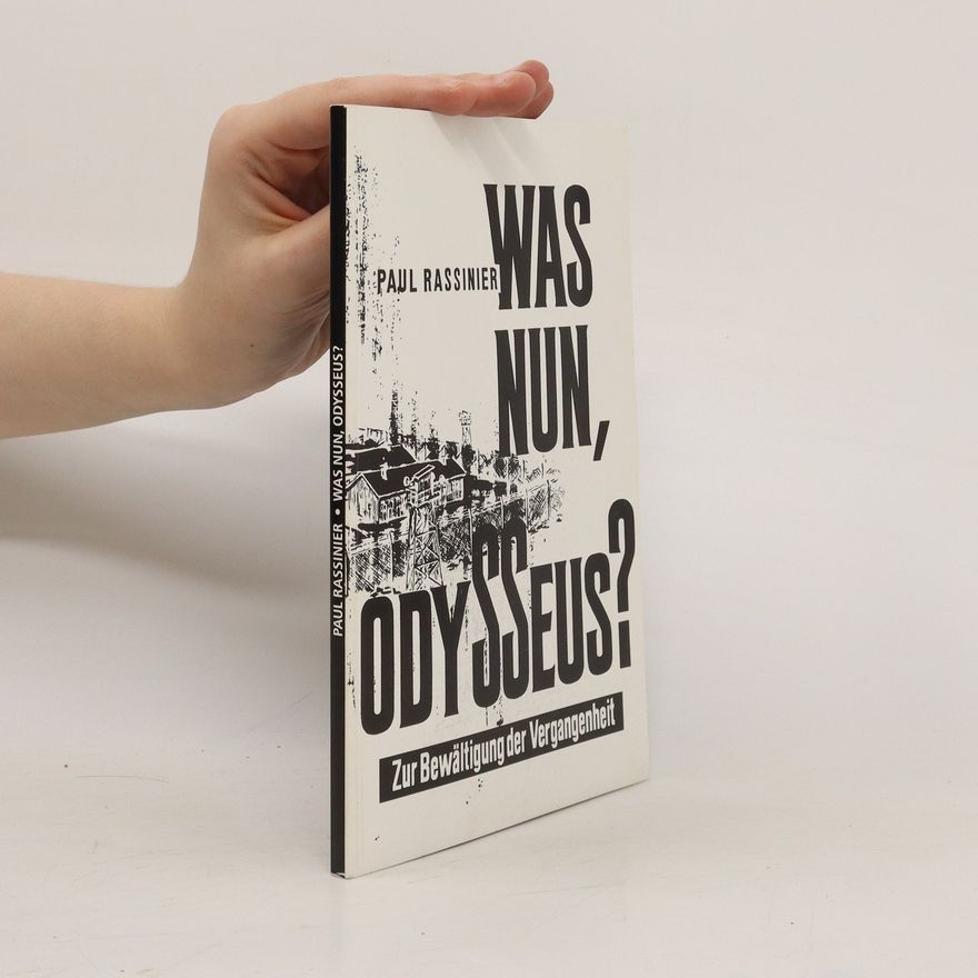 Paul Rassinier Was nun, odysseus?