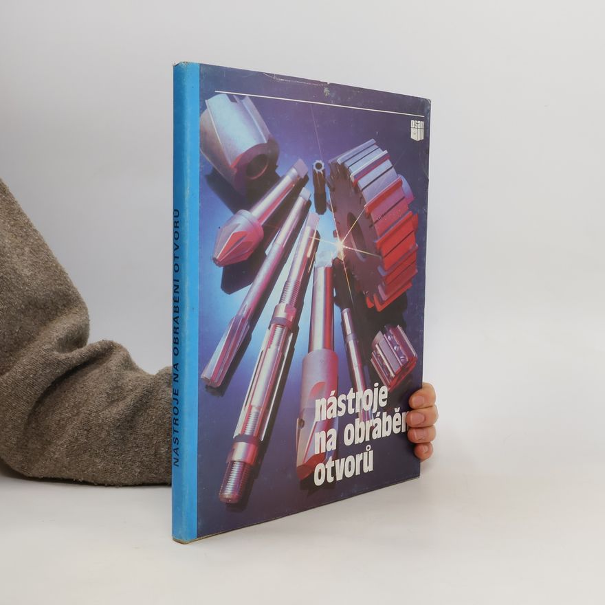 Various authors Nástroje na obrábění otvorů