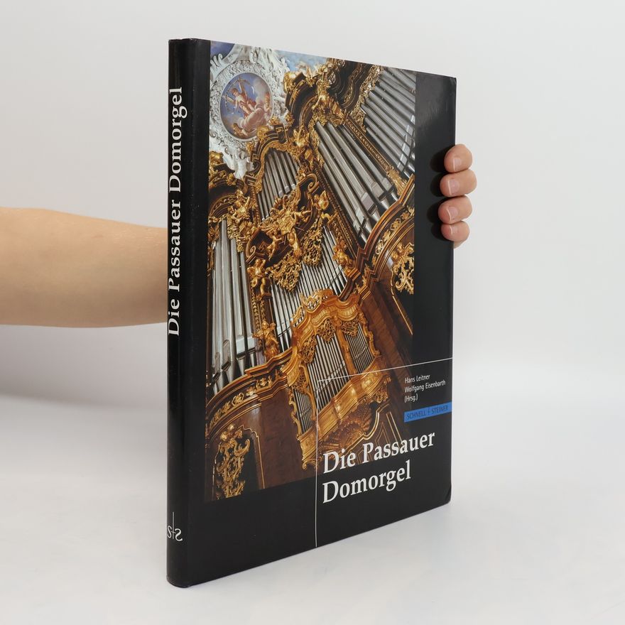 Hans Leitner Die Passauer Domorgel