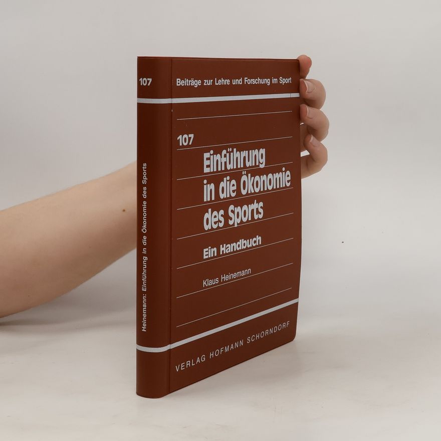 Klaus Heinemann Einführung in die Ökonomie des Sports