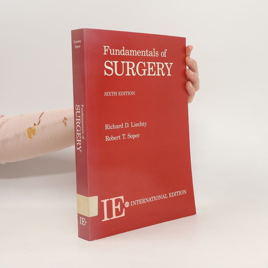 Richard D Liechty Fundamentals of surgery