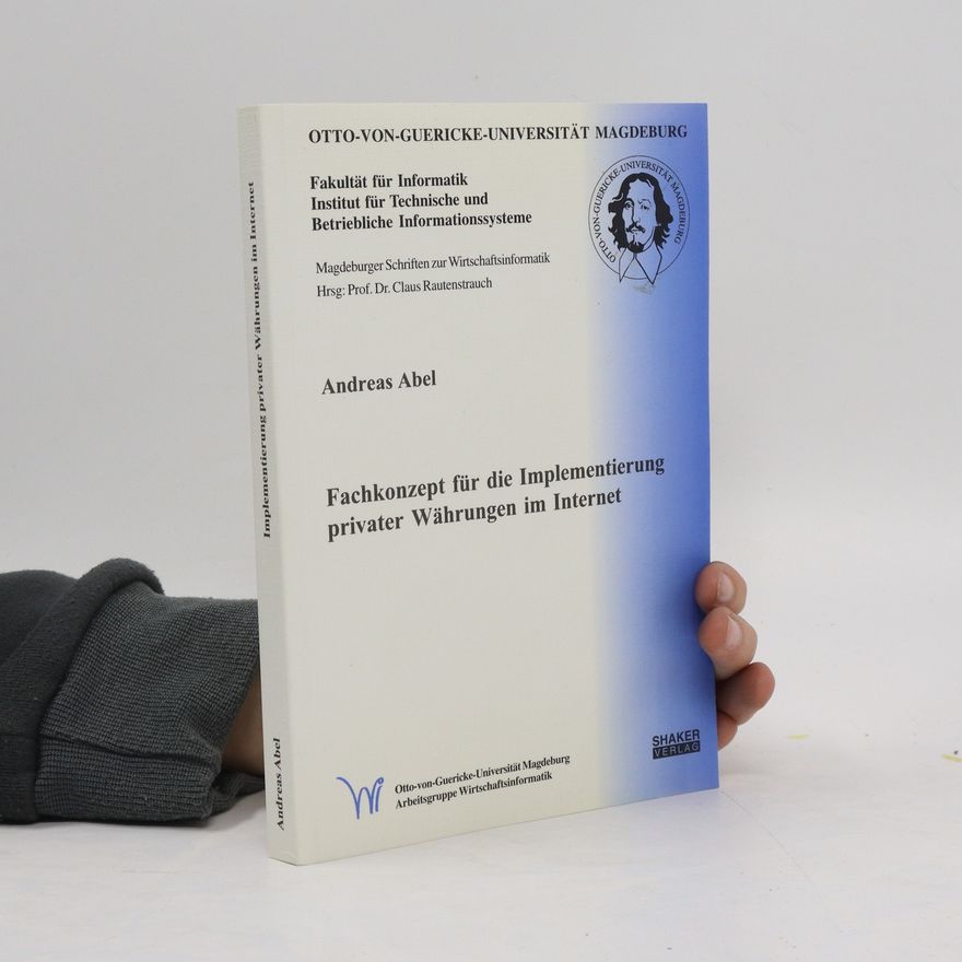Andreas Abel Fachkonzept für die Implementierung privater Währungen im Internet