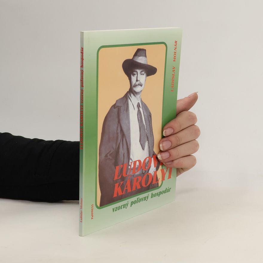 Ladislav Molnár Ľudovít károlyi vzorný poľovný hospodár