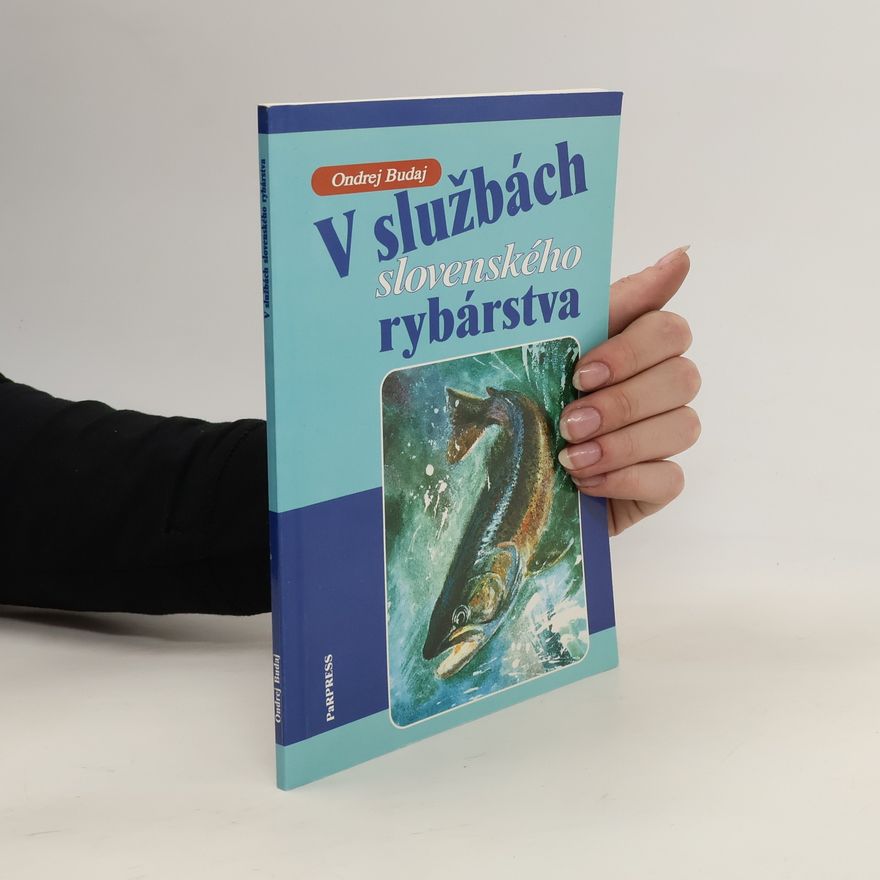 Ondrej Budaj V službách slovenského rybárstva