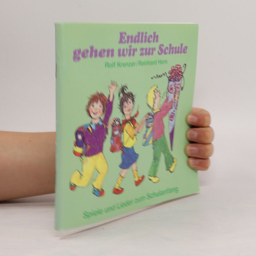 Reinhard Horn Endlich gehen wir zur Schule
