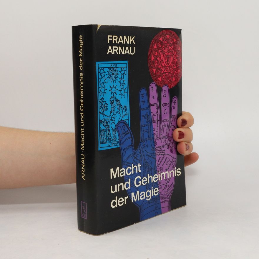 Frank Arnau Macht und Geheimnis der Magie