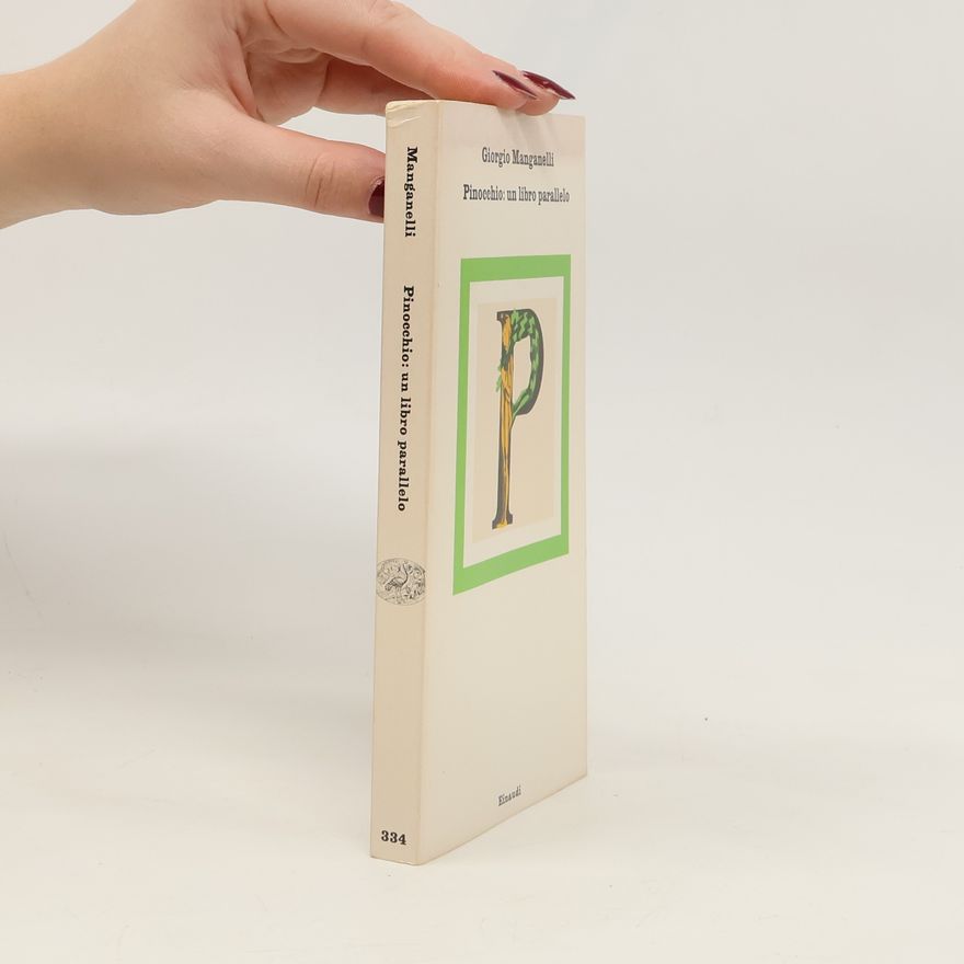 Giorgio Manganelli Pinocchio. Un libro parallelo