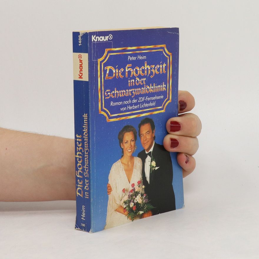 Hans-Peter Heim Die Hochzeit in der Schwarzwaldklinik
