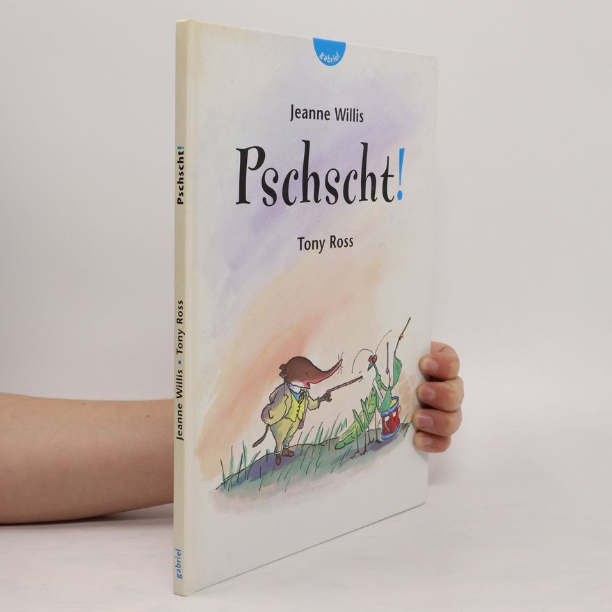 Jeanne Willis Pschscht!