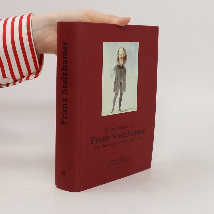 Silvia Bengesser Franz Stelzhamer zwischen Legende und Wahrheit