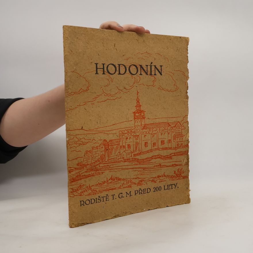 Vladimír Novák Hodonín. Rodiště T. G. M. před 200 lety