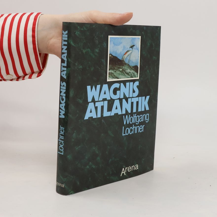 Wolfgang Lochner Wagnis Atlantik