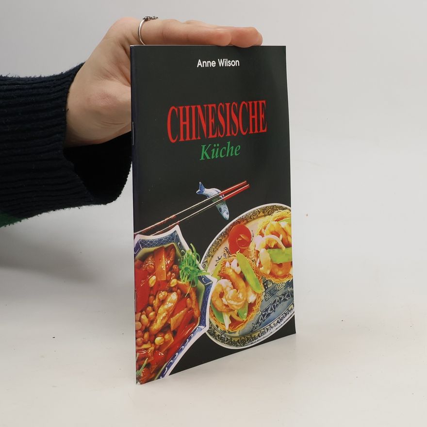 Anne Wilson Chinesische Küche