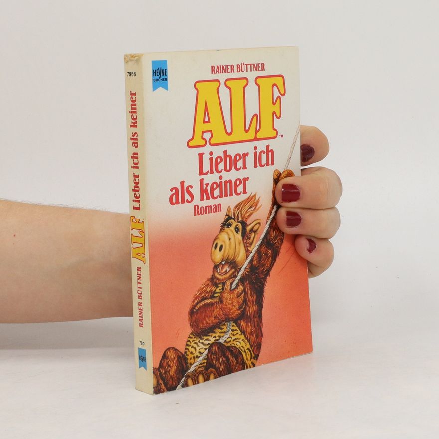 Rainer Büttner Alf. Lieber ich als keiner