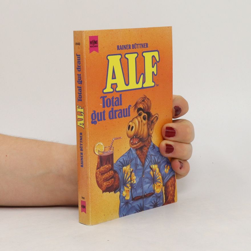 Rainer Büttner Alf. Total gut drauf