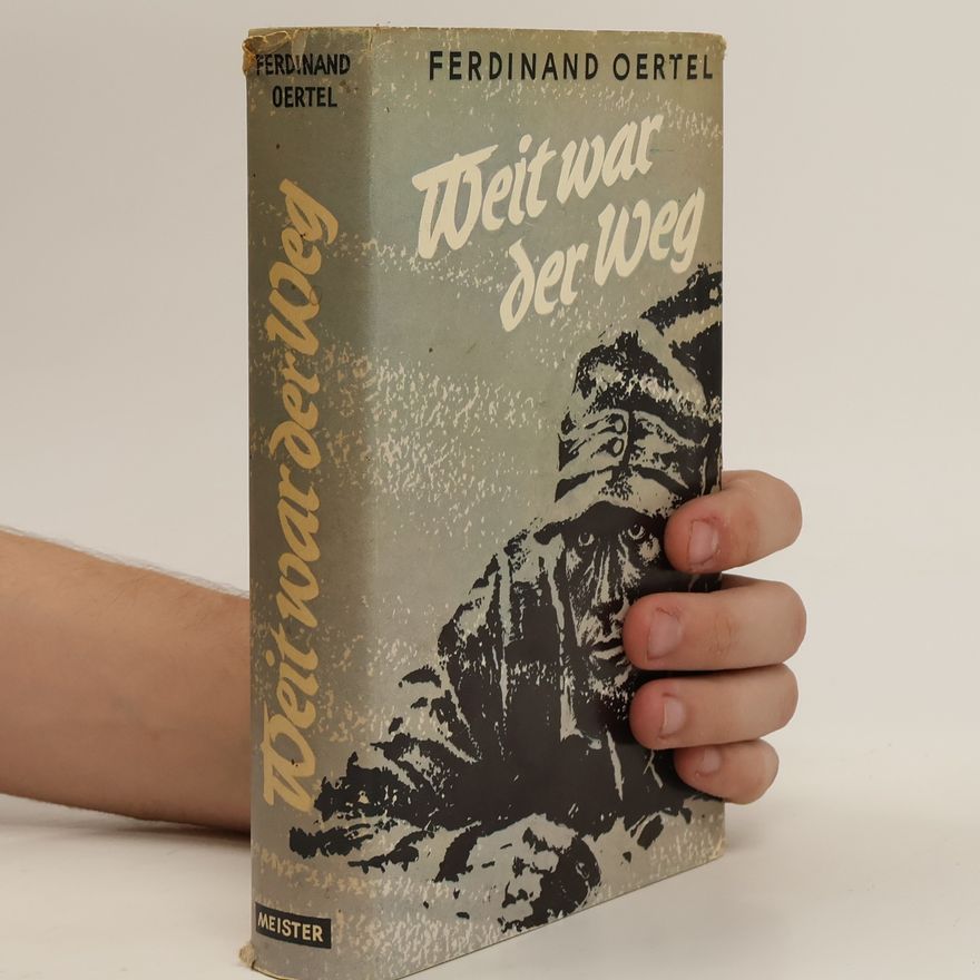 Ferdinand Oertel Weit war der Weg