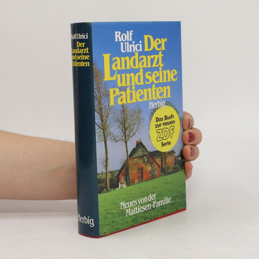 Rolf Ulrici Der Landarzt und seine Patienten