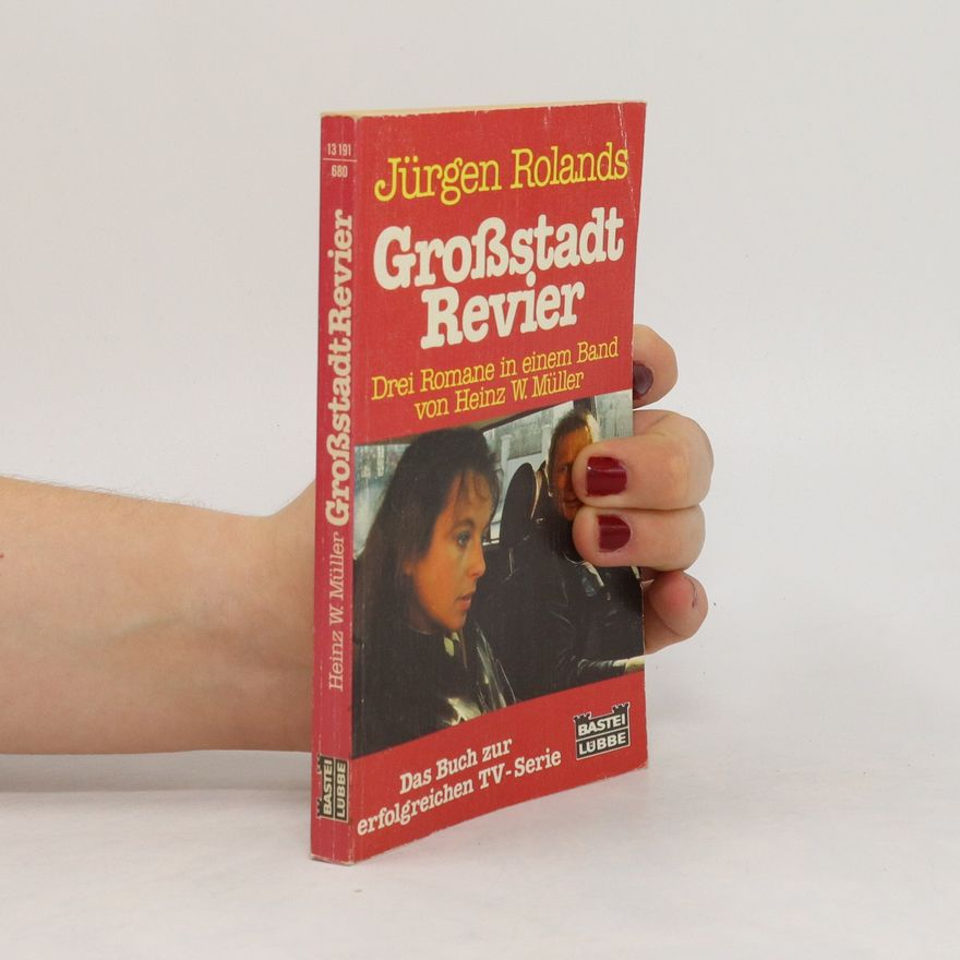 Heinz W. Müller Jürgen Rolands Grossstadt-Revier