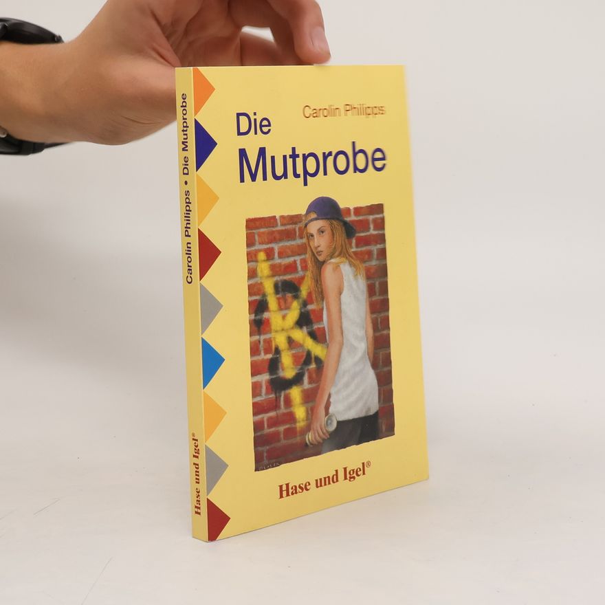 Carolin Philipps Die Mutprobe