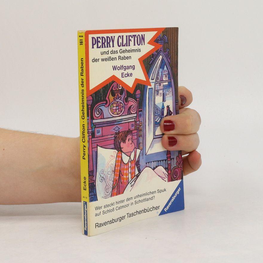 Wolfgang Ecke Perry Clifton und das Geheimnis der weissen Raben