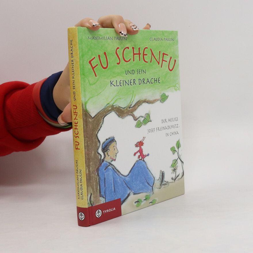 Maximilian Paulin Fu Schenfu und sein kleiner Drache