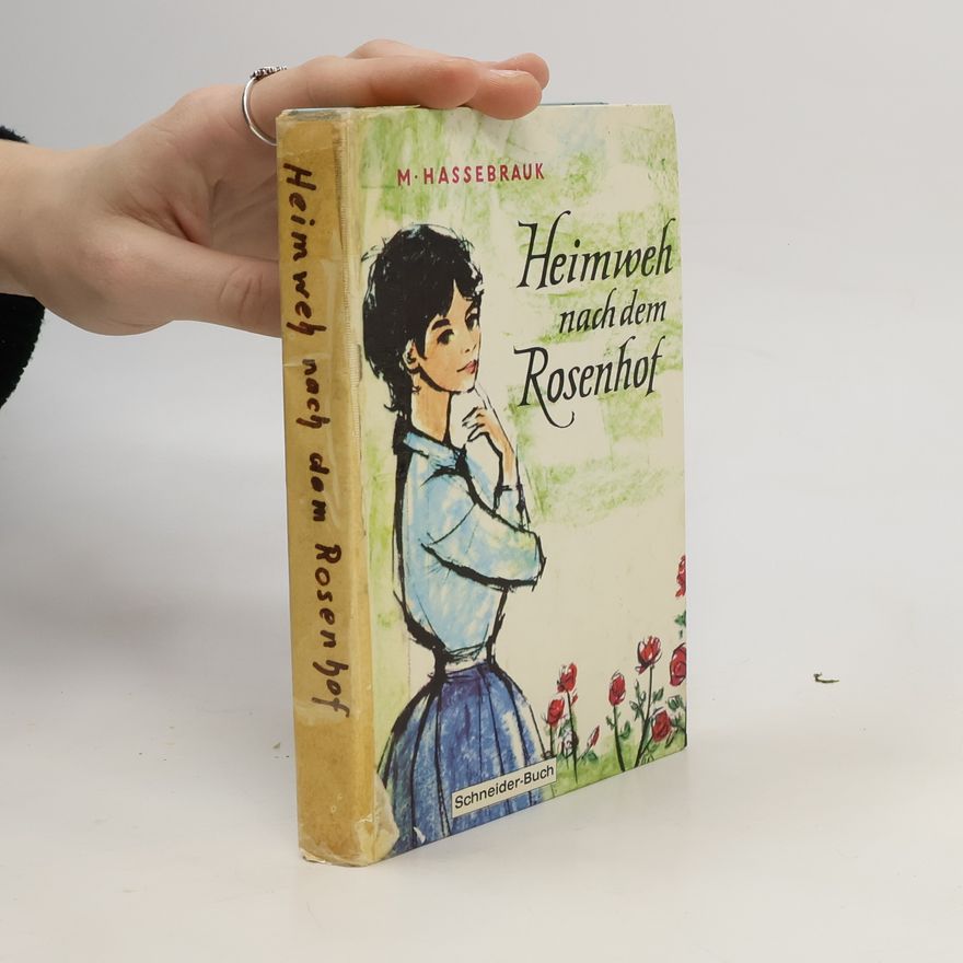 Marianne Hassebrauk Heimweh nach dem Rosenhof