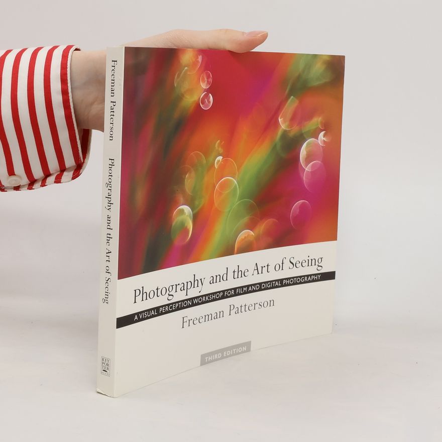 Freeman Patterson Photography and the Art of Seeing