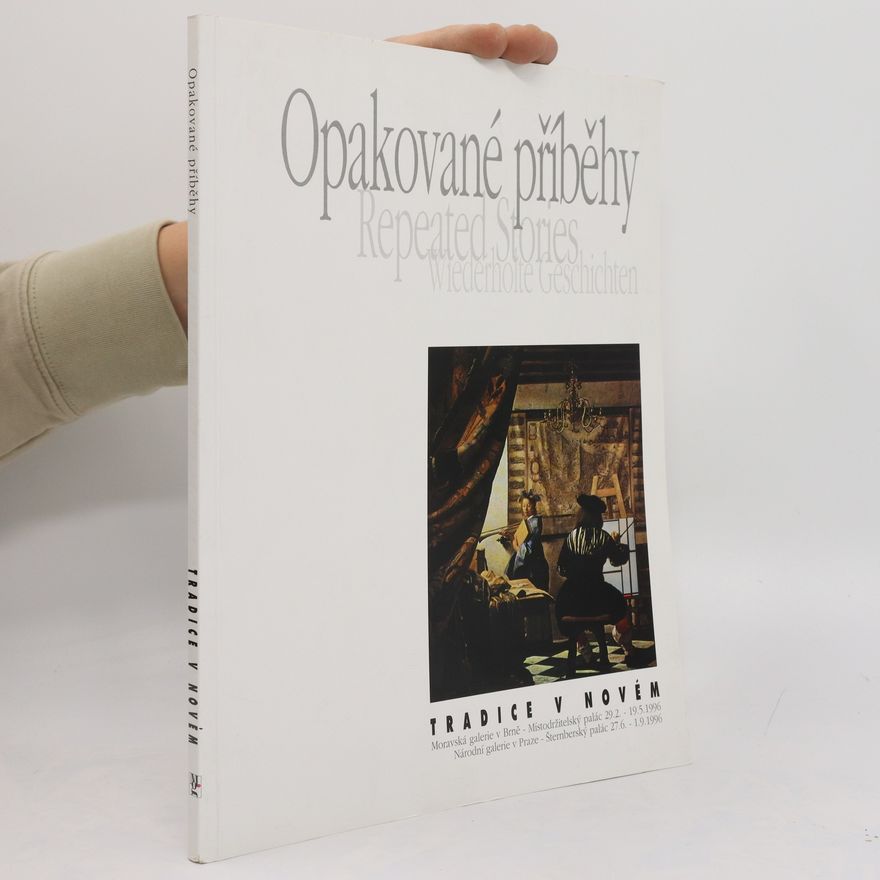 Kolektiv autorů Opakované příběhy = Repeated stories = Wiederholte Geschichten (katalog výstavy)
