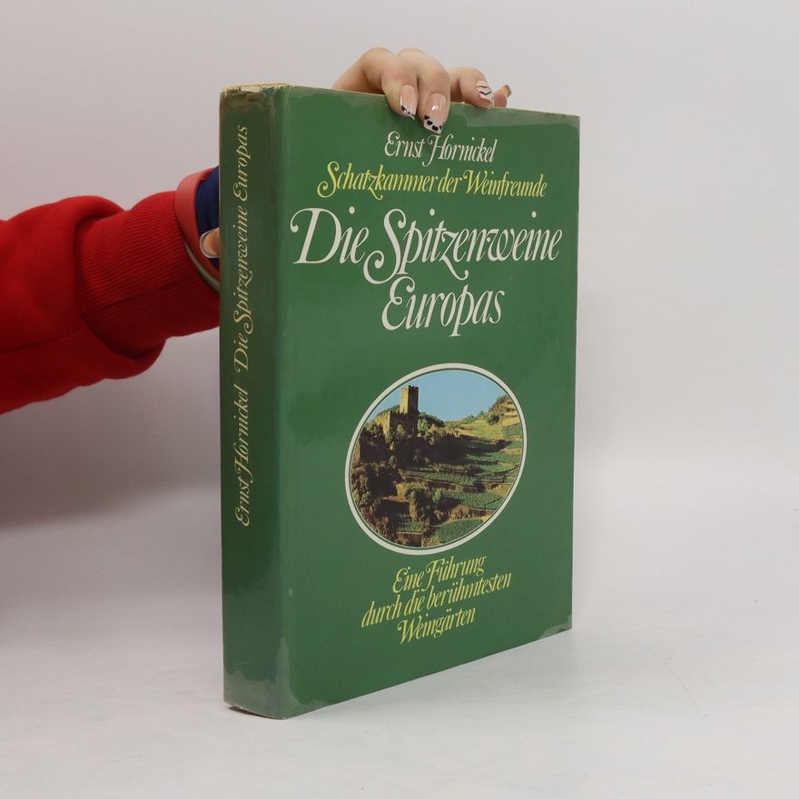 Ernst Hornickel Die Spitzenweine Europas