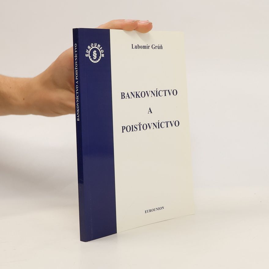 Ľubomír Grúň Bankovníctvo a poštovníctvo