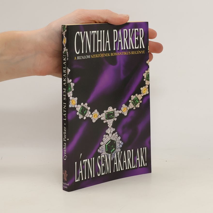Cynthia Parker Látni sem akarlak!