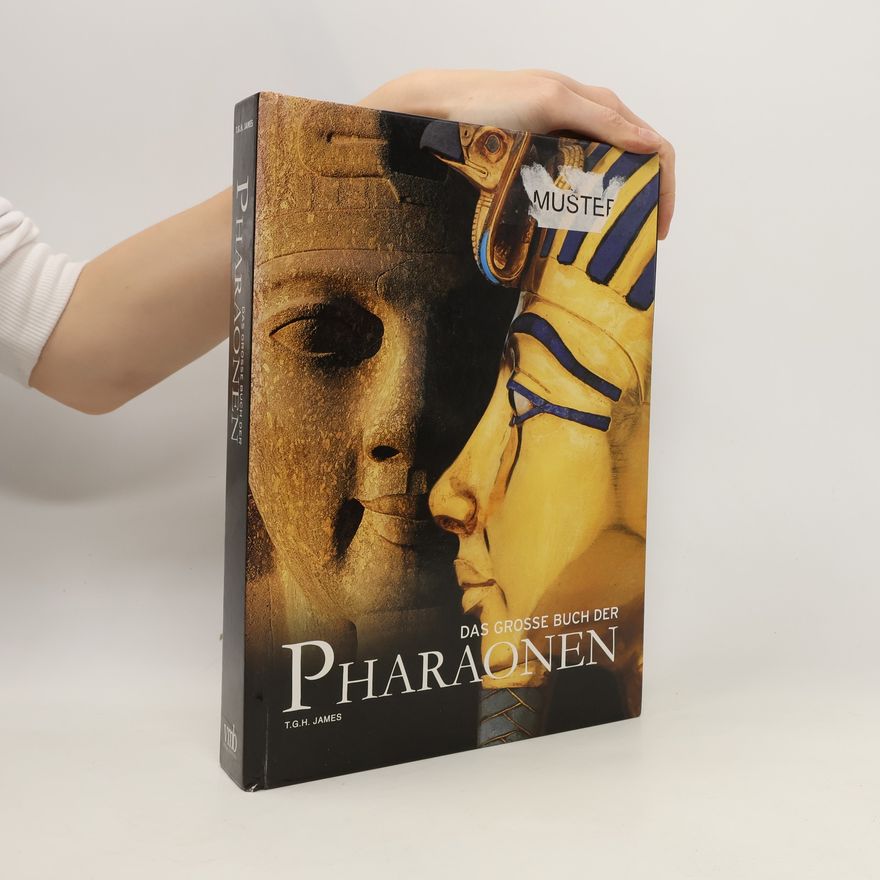 Thomas Garnet Henry James Das große Buch der Pharaonen